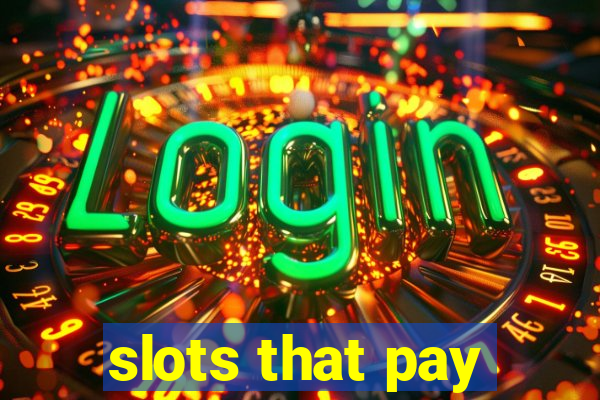 slots that pay