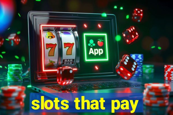 slots that pay