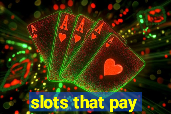 slots that pay