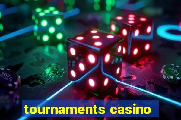 tournaments casino