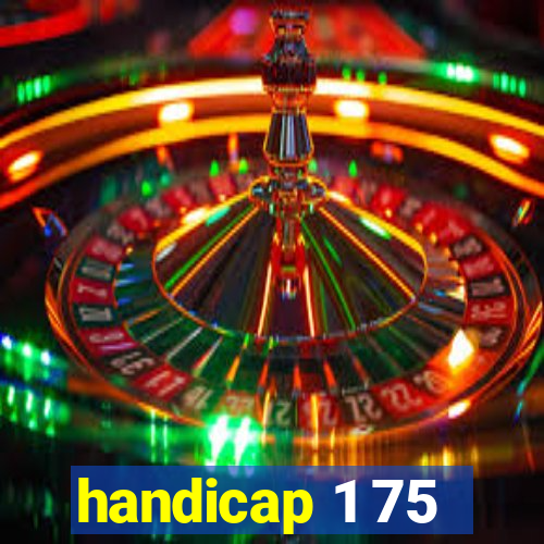 handicap 1 75