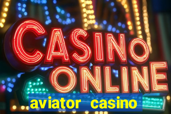 aviator casino delano ca