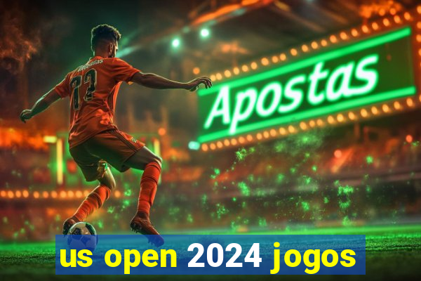 us open 2024 jogos