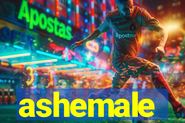 ashemale