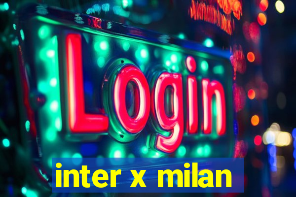 inter x milan