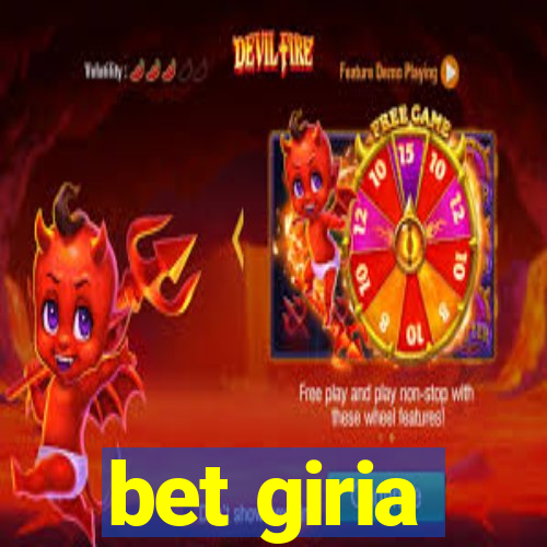 bet giria