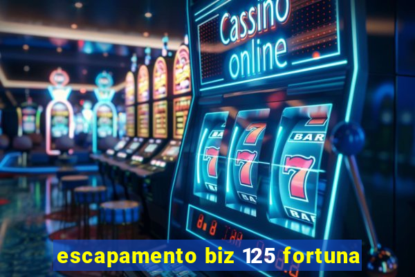 escapamento biz 125 fortuna