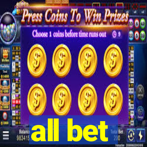 all bet