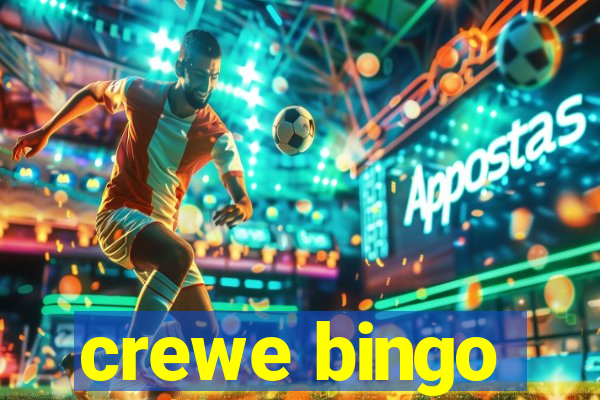 crewe bingo