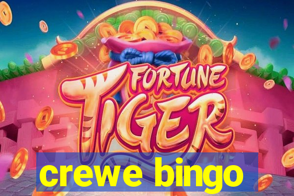 crewe bingo