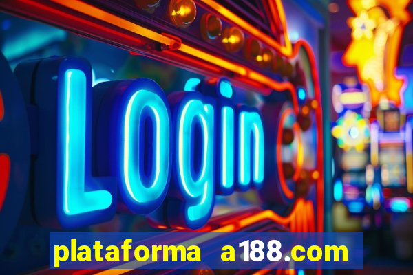 plataforma a188.com paga mesmo