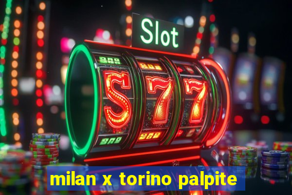 milan x torino palpite