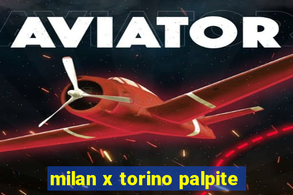 milan x torino palpite