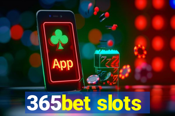 365bet slots