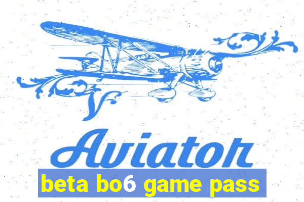 beta bo6 game pass