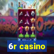 6r casino