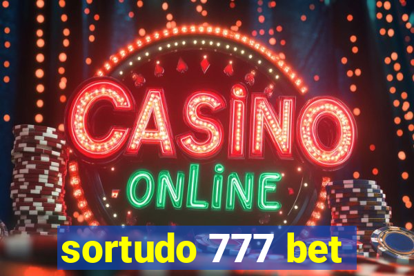 sortudo 777 bet