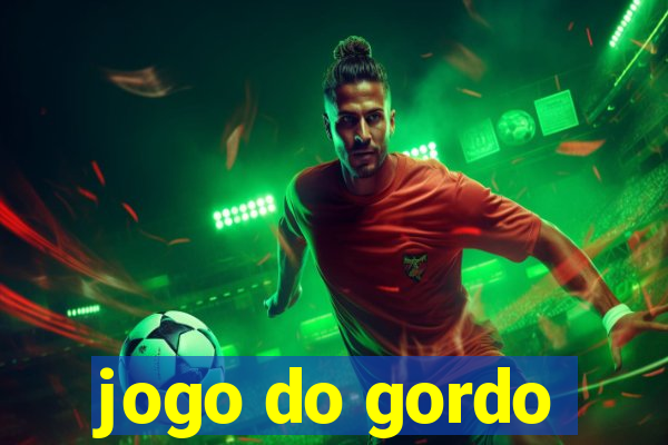 jogo do gordo