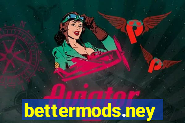 bettermods.ney