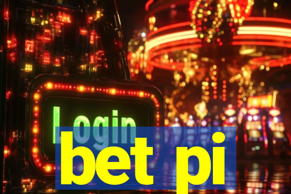 bet pi