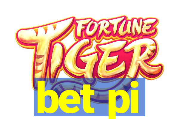 bet pi