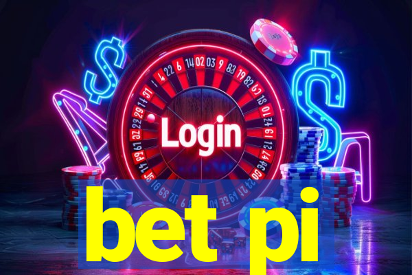 bet pi