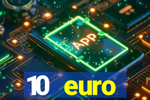 10 euro startguthaben casino