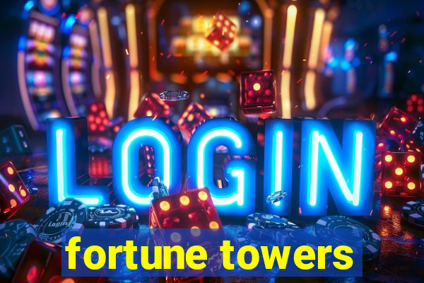 fortune towers