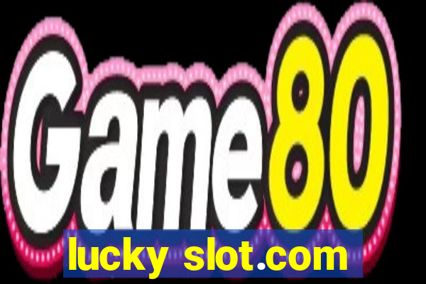 lucky slot.com