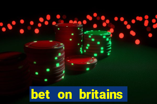 bet on britains got talent