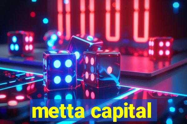 metta capital