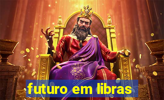 futuro em libras