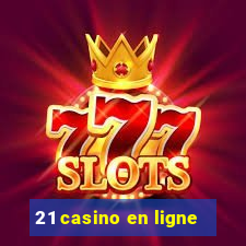 21 casino en ligne