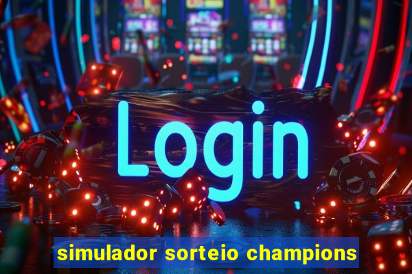 simulador sorteio champions