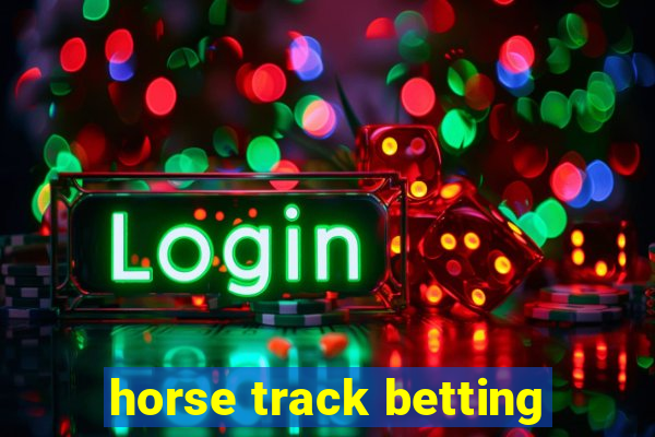 horse track betting