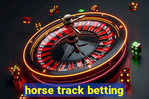 horse track betting