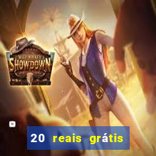 20 reais grátis para apostar