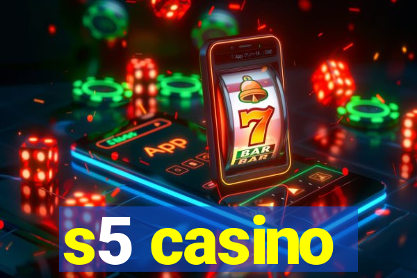 s5 casino