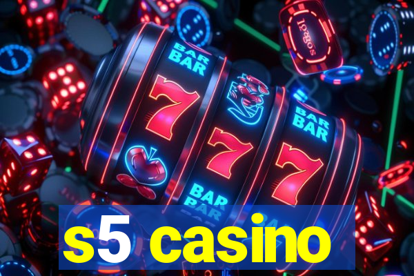 s5 casino