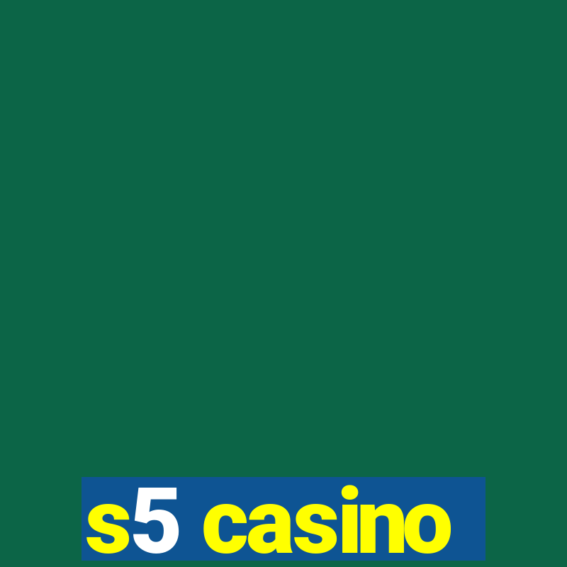 s5 casino