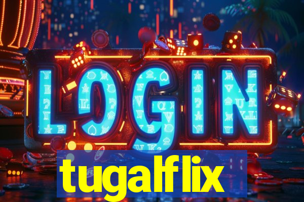 tugalflix