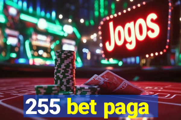 255 bet paga