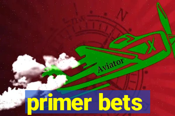 primer bets