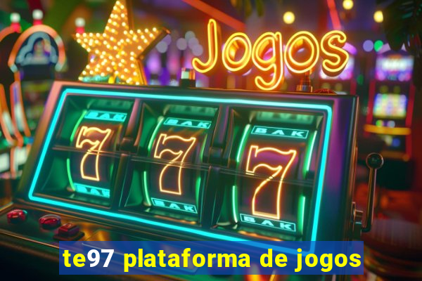 te97 plataforma de jogos