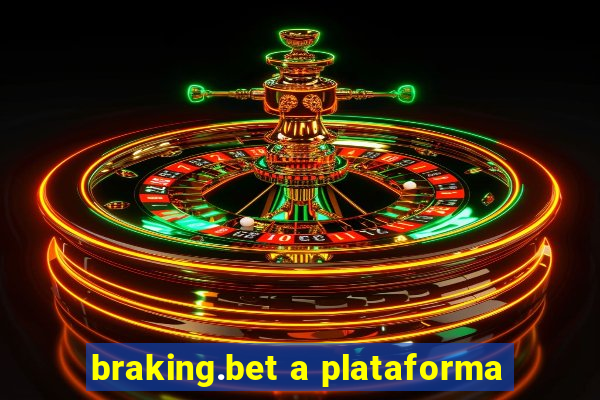 braking.bet a plataforma