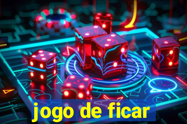 jogo de ficar