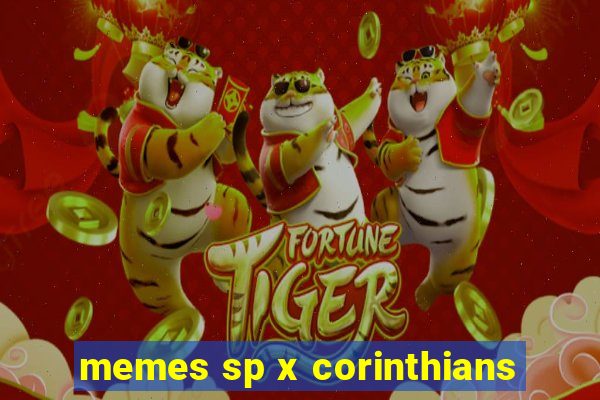 memes sp x corinthians