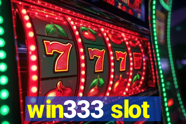 win333 slot