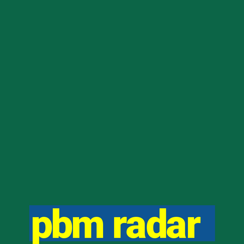 pbm radar