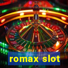 romax slot